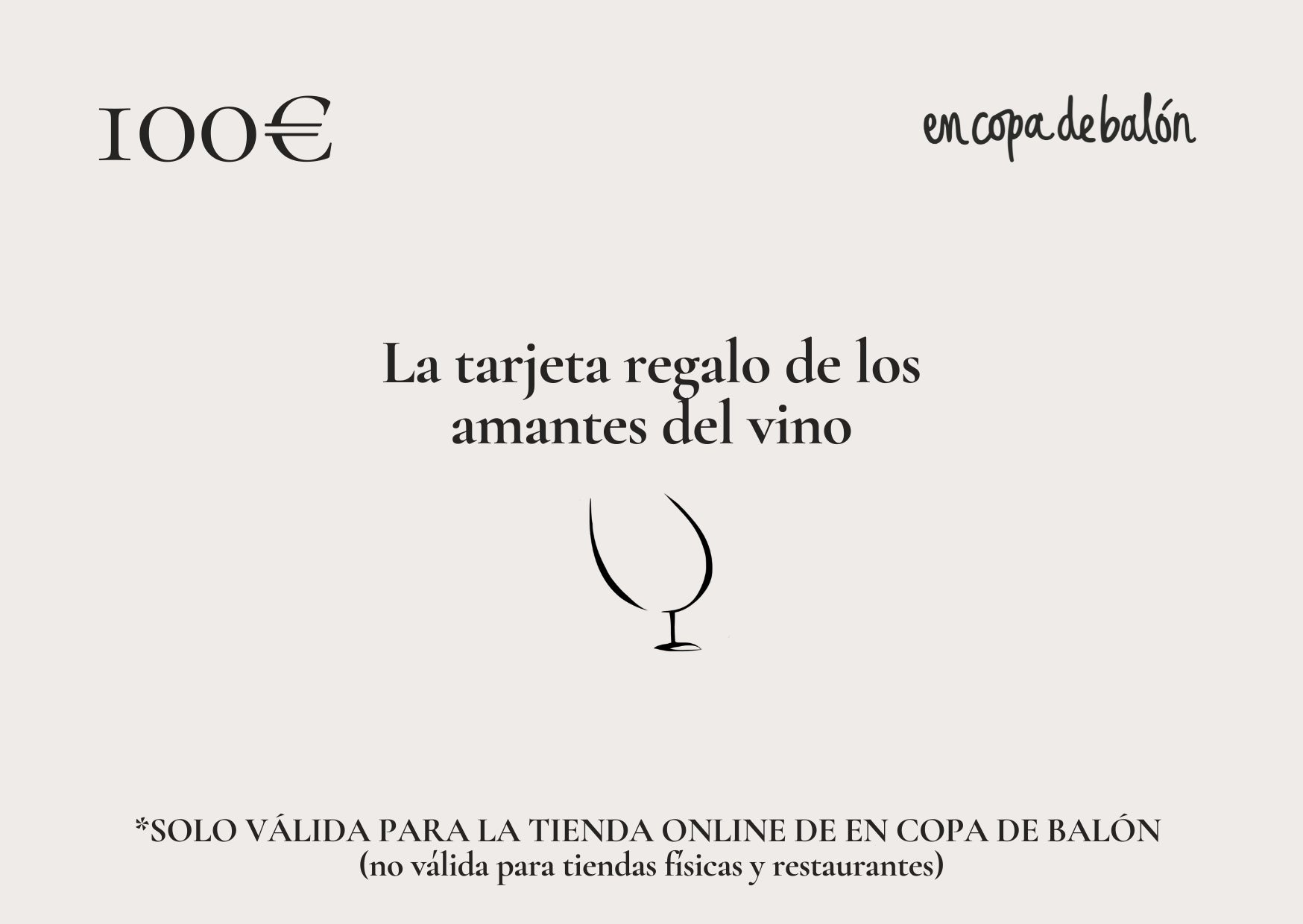 Tarjeta regalo En Copa de Balón 100€